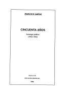 Cover of: Cincuenta años: antología poética, 1942-1992