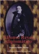 Cover of: Alfonso Reyes, diplomático