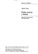 Cover of: Entre surcos y letras: educación para campesinos en los años treinta