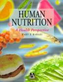 Cover of: Human nutrition: a health perspective
