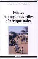 Cover of: Petites et moyennes villes d'Afrique noire