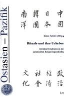 Cover of: Rituale und ihre Urheber: Invented Traditions in der japanischen Religionsgeschichte