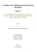 The Christian Palestinian Aramaic Old Testament and Apocrypha version from the early period by Michael Sokoloff