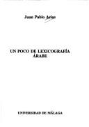 Cover of: Un poco de lexicografía árabe