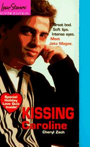 Cover of: Kissing Caroline (Love Stories) by Cheryl Zach