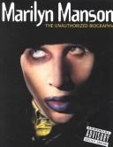 Cover of: Marilyn Manson: the unauthorized biography