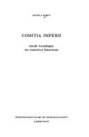 Cover of: Comitia imperii: ideelle Grundlagen des römischen Kaisertums