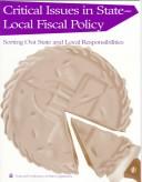 Cover of: Critical issues in state-local fiscal policy: sorting out state and local responsibilities
