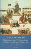 Kingdoms and communities in Western Europe, 900-1300 by Susan Reynolds