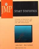 Cover of: JMP start statistics: a guide to statistical and data analysis using JMP and JMP IN software