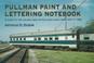 Cover of: Pullman paint and lettering notebook