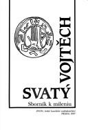 Cover of: Svatý Vojtěch: sborník k mileniu