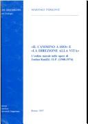 Cover of: "Il cammino a Dio" e "la direzione alla vita": l'ordine morale nelle opere di Jordan Kuničić, O.P. (1908-1974)