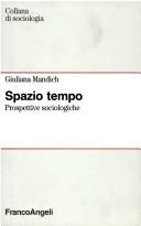 Cover of: Spazio tempo by Giuliana Mandich