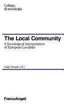 Cover of: The local community: a sociological interpretation of European localism