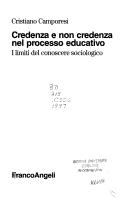 Cover of: Credenza e non credenza nel processo educativo: i limiti del conoscere sociologico