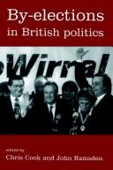Cover of: By-elections in British politics by edited by Chris Cook and John Ramsden.