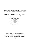 Cover of: Cold's determinations: selected poems from three eras--earlier, middle, late