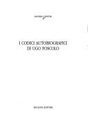 Cover of: I codici autobiografici di Ugo Foscolo
