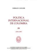 Cover of: Política internacional de Colombia by Germán Cavelier