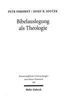 Cover of: Bibelauslegung als Theologie by Petr Pokorný