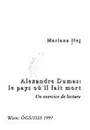 Cover of: Alexandre Dumas: le pays où il fait mort : un exercice de lecture