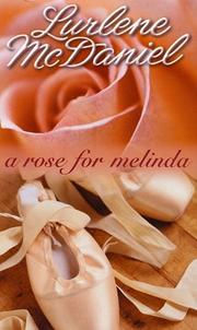 Cover of: A rose for Melinda by Lurlene McDaniel