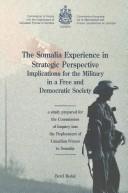 Cover of: The Somalia experience in strategic perspective: implications for the military in a free and democratic society : a study