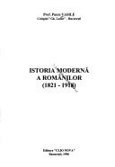 Cover of: Istoria modernă a românilor: 1821-1918