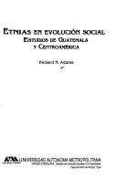 Cover of: Etnias en evolución social: estudios de Guatemala y Centroamérica