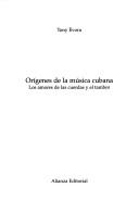 Cover of: Origenes de la musica cubana: los amores de las cuerdas y el tambor