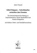 Cover of: Edlef Köppen--Schriftsteller zwischen den Fronten: ein literaturhistorischer Beitrag zu Expressionismus, neuer Sachlichkeit und innerer Emigration : mit Edition, Werk- und Nachlassverzeichnis