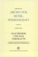 Cover of: Das Fremde und das Vertraute: Studien zur musiktheoretischen und musikdramatischen Ostasienrezeption