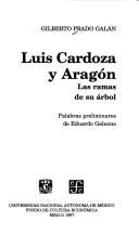 Cover of: Luis Cardoza y Aragón by Gilberto Prado Galán, Gilberto Prado Galán