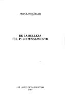 Cover of: De la belleza del puro pensamiento