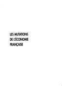 Cover of: Les mutations de l'économie française