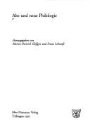 Cover of: Alte und neue Philologie by herausgegeben von Martin-Dietrich Glessgen und Franz Lebsanft.