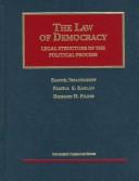 Cover of: The law of democracy: legal structure of the political process