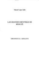 Cover of: Las grandes mentiras de Krauze by Manuel López Gallo