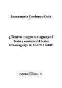 Cover of: Teatro negro uruguayo?: texto y contexto del teatro afro-uruguayo de Andrés Castillo