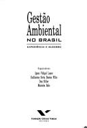 Cover of: Gestão ambiental no Brasil: experiência e sucesso