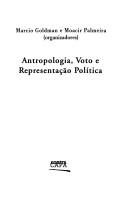 Cover of: Antropologia, voto e representação política