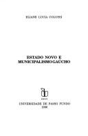 Cover of: Estado Novo e municipalismo gaúcho