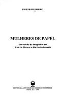 Cover of: Mulheres de papel by Luis Filipe Ribeiro