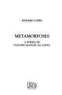 Cover of: Metamorfoses: a poesia de Cláudio Manuel da Costa