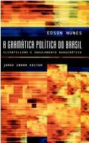 Cover of: A gramática política do Brasil: clientelismo e insulamento burocrático