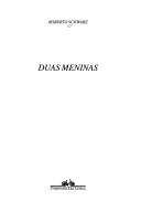 Cover of: Duas meninas by Roberto Schwarz