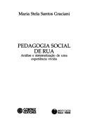 Cover of: Pedagogia social de rua by Maria Stela Santos Graciani