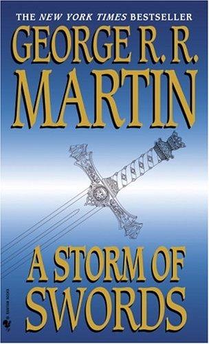 A Storm of Swords (A Song of Ice and Fire, Book 3) by George R. R. Martin