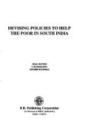 Devising policies to help the poor in South India by N. W. Bliven